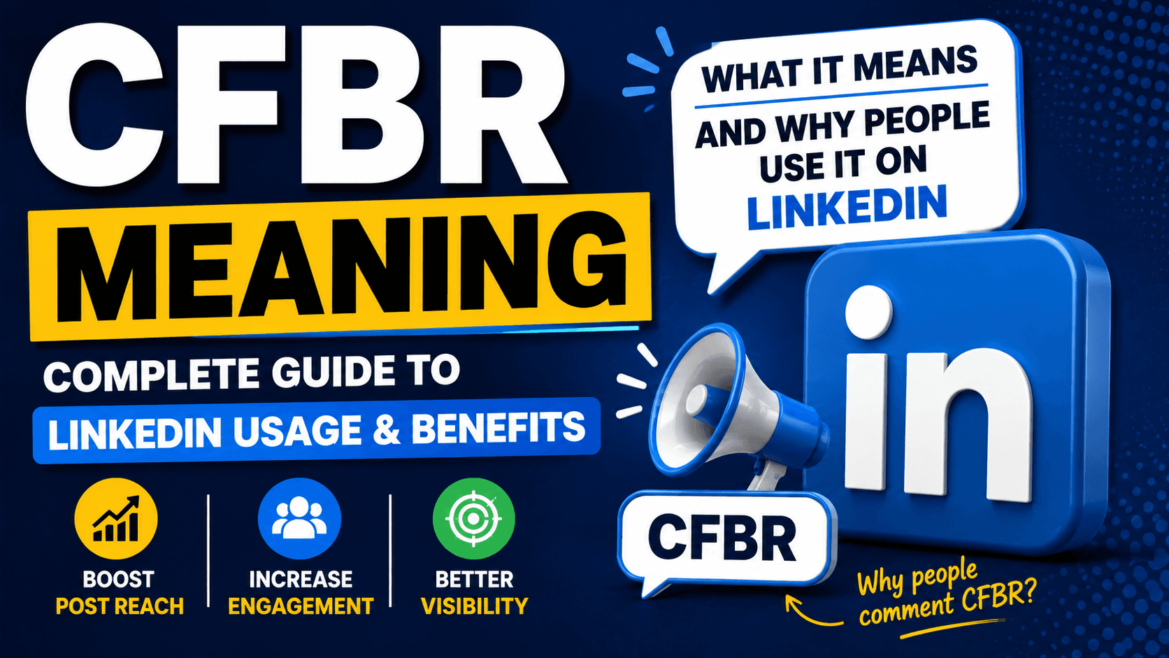 What Is CFBR Meaning on LinkedIn with strategies to improve post reach and audience engagement.