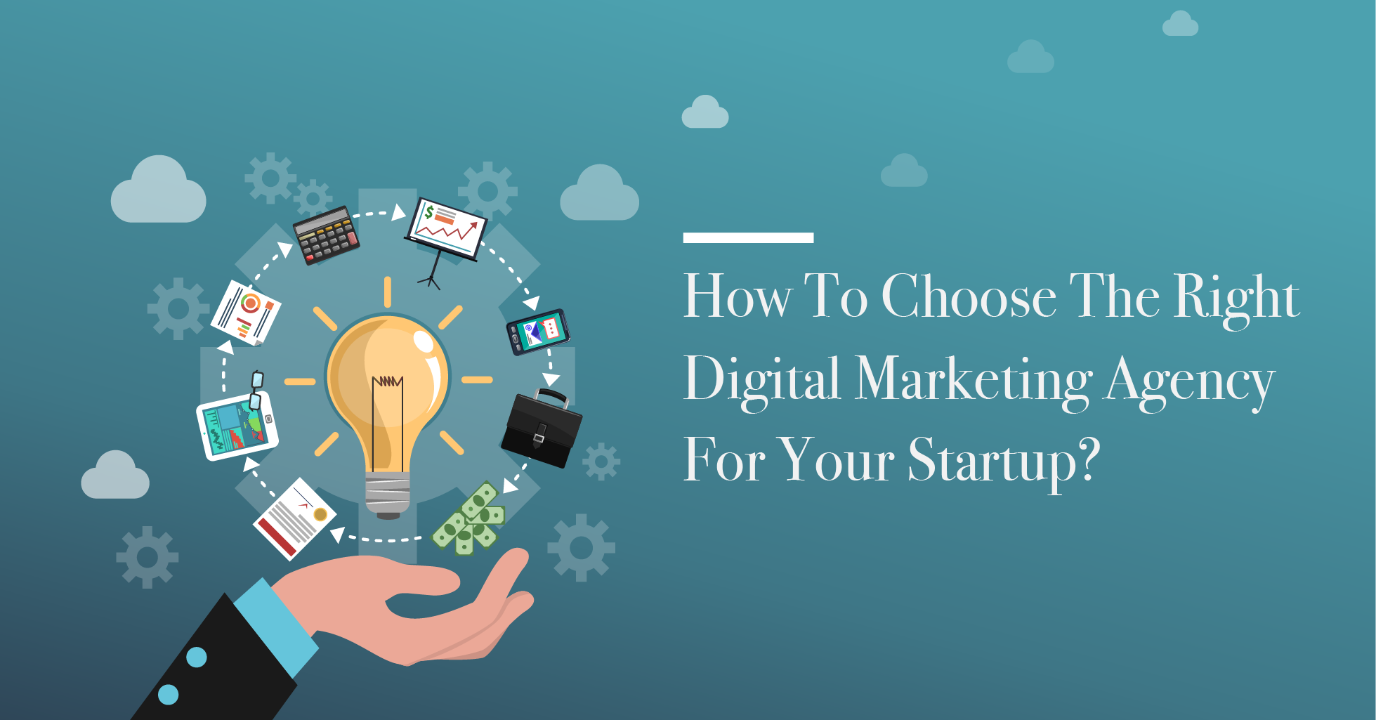 How To Choose The Right Digital Marketing Agency For Your Startup Geekschip