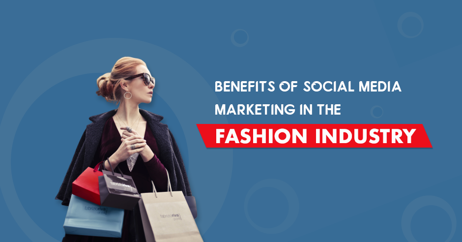 The impact of social media on the fashion industry