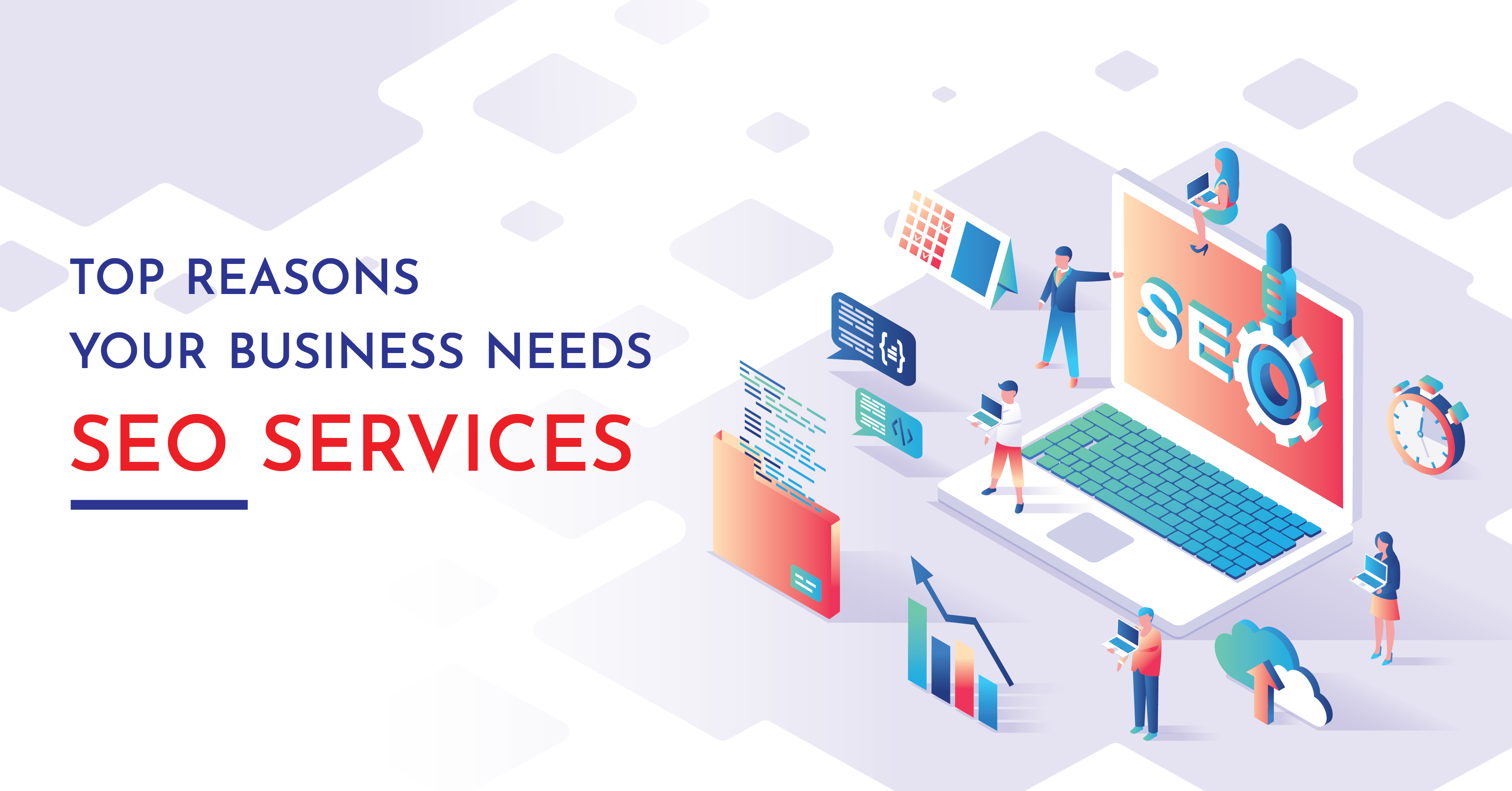 Top reasons your business needs SEO services
